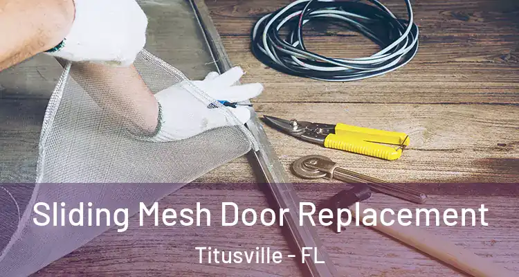  Sliding Mesh Door Replacement Titusville - FL
